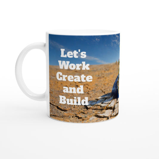 "Let's Work Create and Build" - Standard Size - MugsblizzBazaar.com