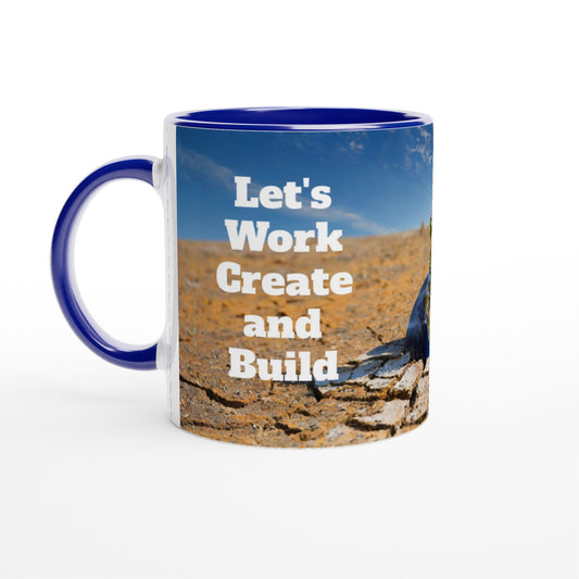 "Let's Work Create and Build" - Blue Inside - Standard Size - MugsblizzBazaar.com